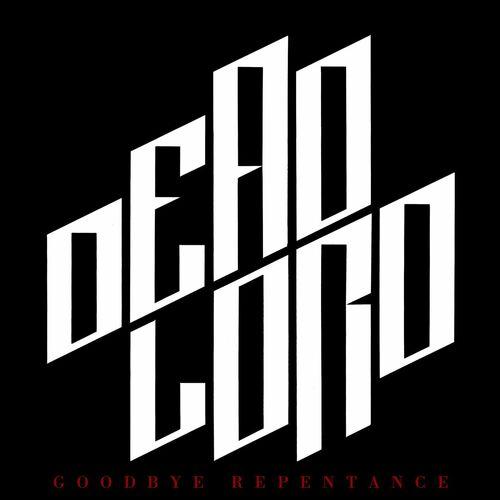 Dead Lord - Goodbye Repentance (Remastered 2023) 