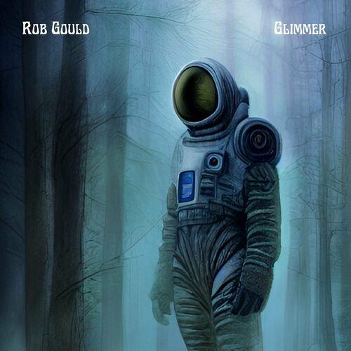 Rob Gould - Glimmer (2023)