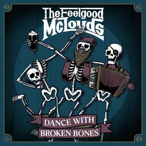The Feelgood McLouds - Dance With Broken Bones (2023)