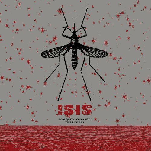 Isis - Mosquito Control / The Red Sea (2023)