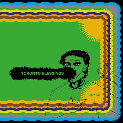 Toronto Blessings - Big Wins (2023)