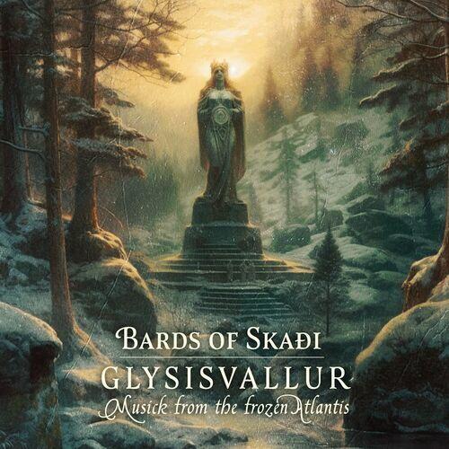 Bards of Skadi - Glysisvallur: Musick from the frozen Atlantis (2023)