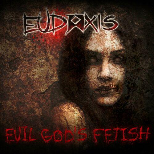 Eudoxis - Evil god's fetish (2023)