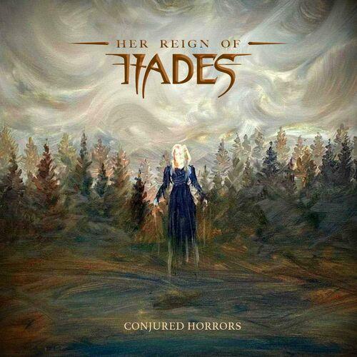 Her Reign of Hades - Conjured Horrors [EP] (2023)