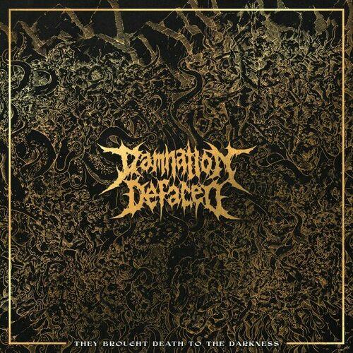 Damnation Defaced - They Brought Death to the Darkness (2023)
