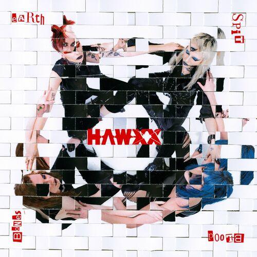 HAWXX - Earth, Spit, Blood and Bones (2023)