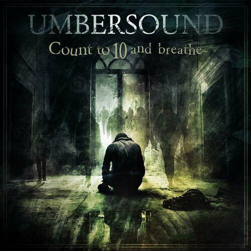Umbersound - Count To Ten And Breathe (2023)