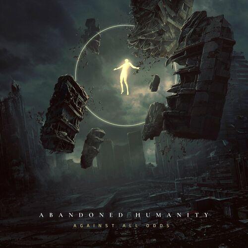 Abandoned Humanity - Against All Odds (2023)