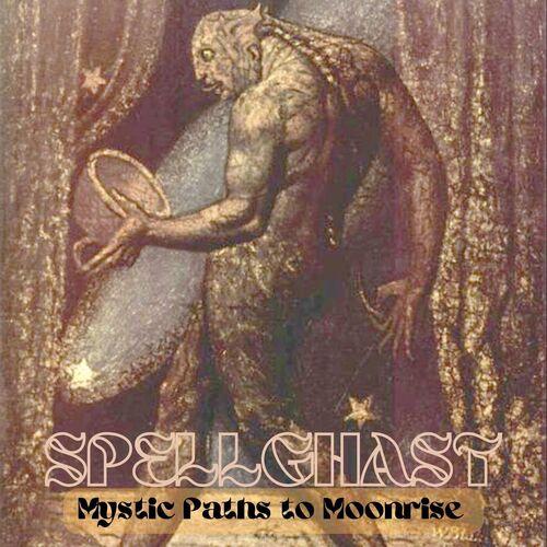 Spellghast - Mystic Paths to Moonrise (2023)
