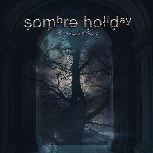 Sombre Holiday - The Soul's Blood (2023)