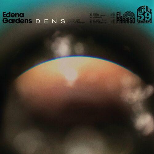 Edena Gardens - Dens (2023)