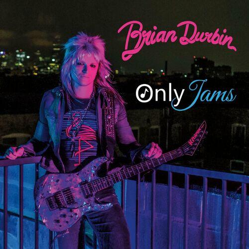 Brian Durbin - Only Jams (2023)