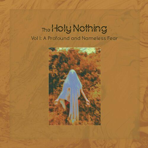 The Holy Nothing - Vol 1: A Profound and Nameless Fear [EP] (2023)