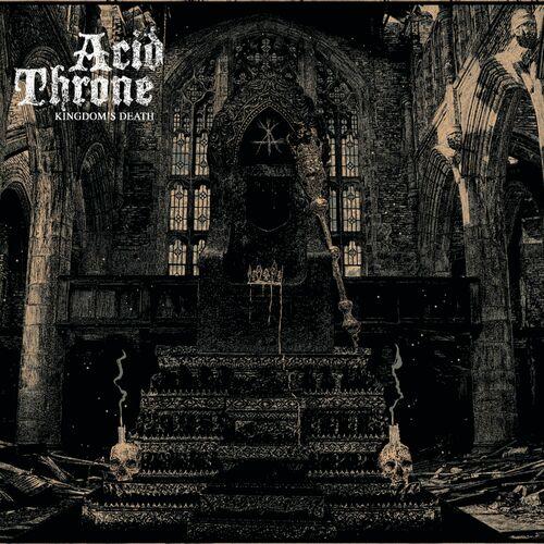 Acid Throne - Kingdom's Death (2023)