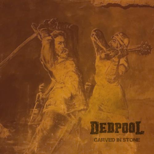 Dedpool - Carved In Stone (2023)