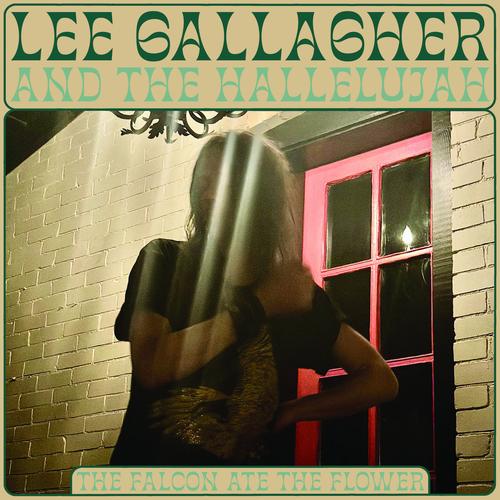 Lee Gallagher and The Hallelujah - The Falcon Ate the Flower (2023)