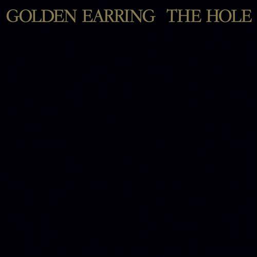 Golden Earring - The Hole (Remastered & Expanded) (2023)