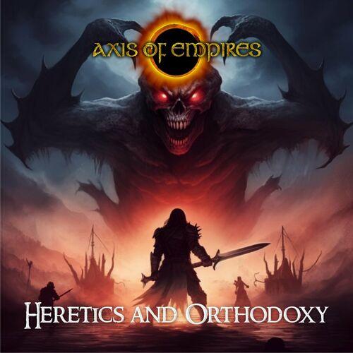 Axis of Empires - Heretics and Orthodoxy (2023)