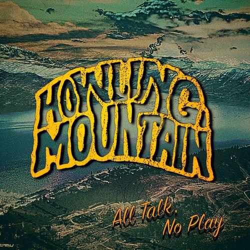 Howling Mountain - All Talk, No Play (2023)