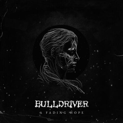 Bulldriver - A Fading Hope (2023)