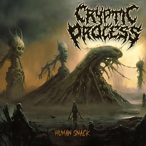 Cryptic Process - Human Snack (2023)