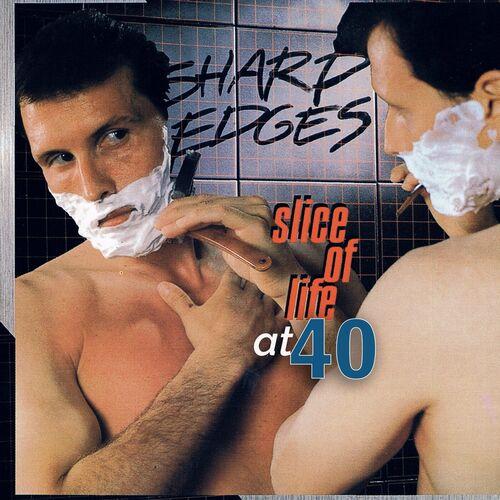 Sharp Edges - Slice of Life at 40 (remastered reissue 2023)