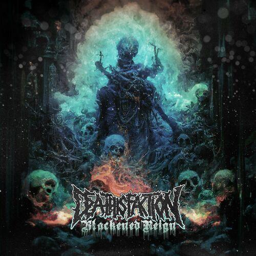 Deathisfaction - Blackened Reign (2023)