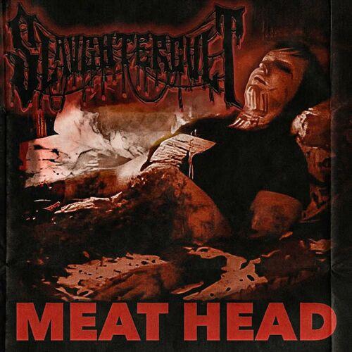 Slaughtercult - Meat Head (2023)