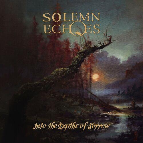 Solemn Echoes - Into the Depths of Sorrow (Digital Reissue 2023)