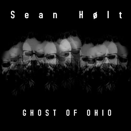 Sean Holt - Ghost Of Ohio (2023)