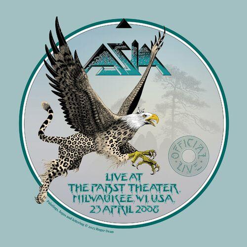 Asia - Live at the Pabst Theatre, Milwaukee, Wi, USA, 23 April 2008 (2023)