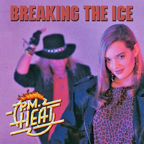 P.M. Heat - Breaking The Ice (2023)