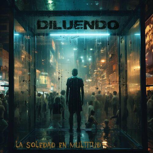 Diluendo - La Soledad en Multitud (2023)