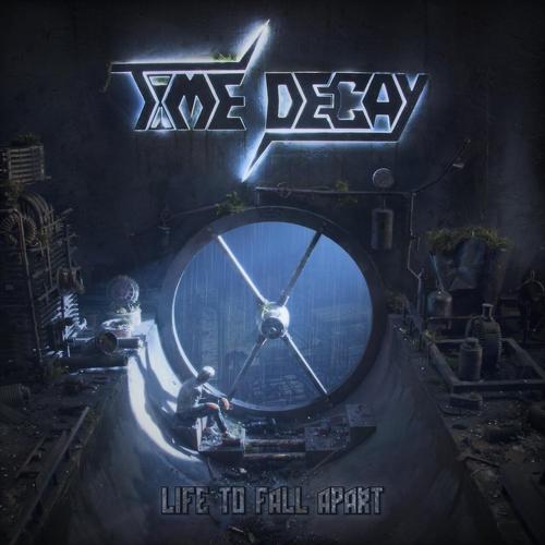 Time Decay - Life To Fall Apart (2023)