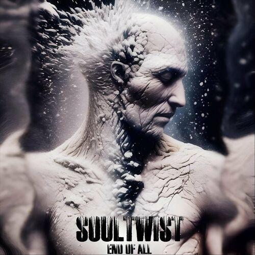 Soultwist - End of All (2023)