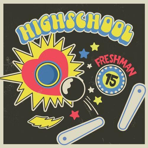 High School - Freshman 15 (2023)
