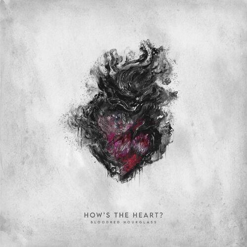 Bloodred Hourglass - How's The Heart? (Bonus Version) (2023)