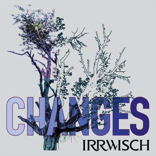 Irrwisch - Changes (2023)