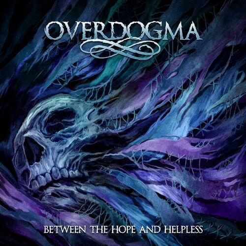 Overdogma - Between the Hope and Helpless (2023)