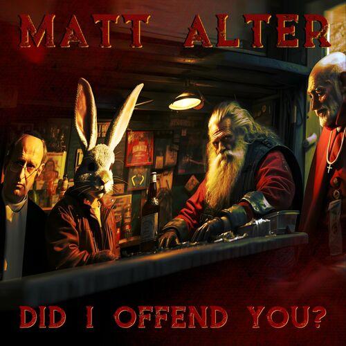Matt Alter - Did I Offend You? (2023)