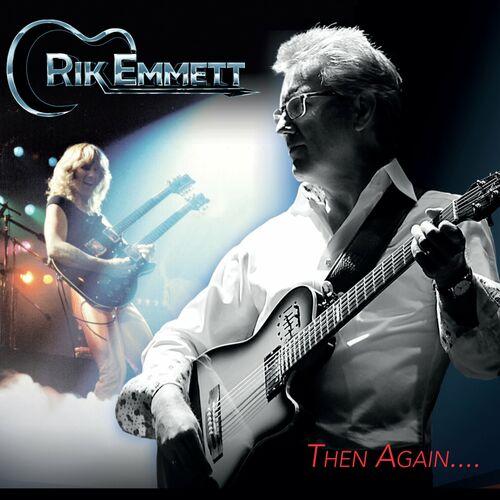 Rik Emmett [Triumph] - Then Again.... (Reimagined 2023)