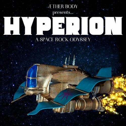 Aether Body - Hyperion: A Space Rock Odyssey (2023)