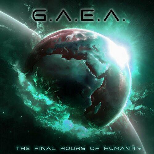 G.A.E.A - The Final Hours of Humanity (2023)