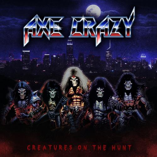 Axe Crazy - Creatures On The Hunt (2023)