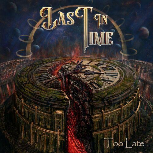 Last In Time - Too Late (2024) CD+Scans