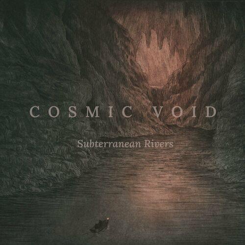 Cosmic Void - Subterranean Rivers (2024)