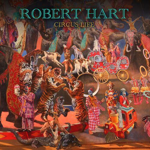 Robert Hart - Circus Life (2024) CD+Scans