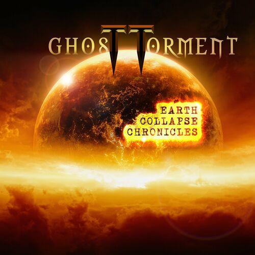 Ghost Torment - Earth Collapse Chronicles (2024)