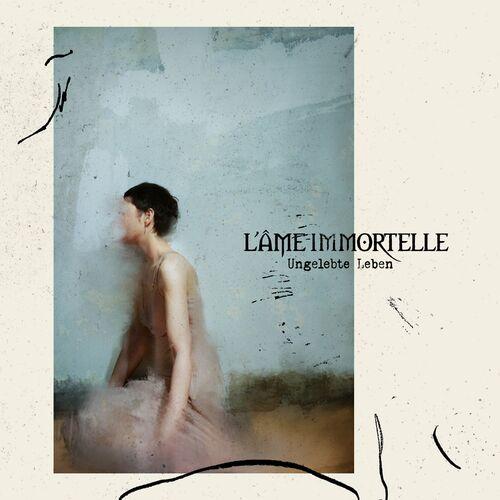 L'&#226;me Immortelle - Ungelebte Leben (2024)