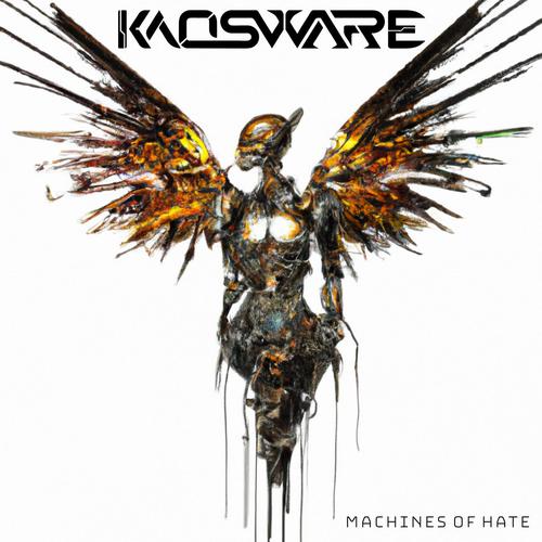 Kaosware - Machines of Hate (2024)